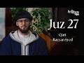Juz 27 – Qari Rayyan Syed | Ramadan Qur’an Series