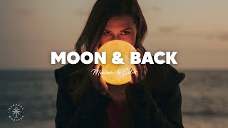 M A I S Ø N & CILVR – Moon & Back (Lyrics)