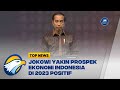 Jokowi Yakin Prospek Ekonomi Indonesia di 2023 Positif