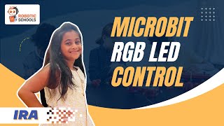 RGB LED Control with Microbit | kids | USA | Learn Coding & Robotics at Roboticschools