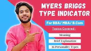 Myers Briggs Type Indicator | The 16 Personality Types | Explained in Detail for BBA / MBA