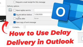 How to Use Delay Delivery in Outlook (Schedule)