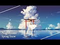 「Nightcore」 Spring Snow - Yuiko