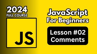 Mastering JavaScript Fundamentals: Learn How to Write Comments Like a Pro!