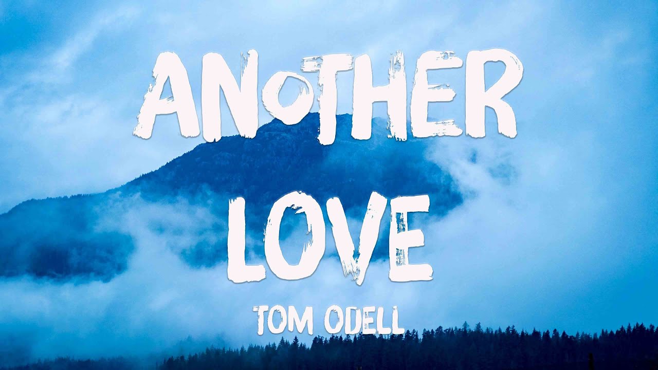 Another Love - Tom Odell (Lyrics Version) 💷 - YouTube