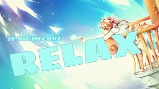 Nightcore - Relax (WL)
