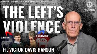 Victor Davis Hanson: The Leftâs Disturbing Defense of Violent Criminals