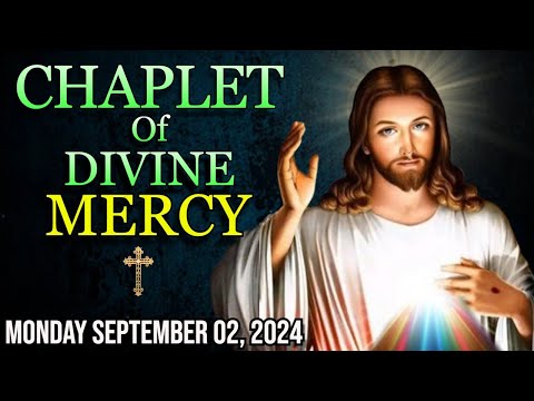 The Chaplet of Divine Mercy Monday September 02 2024