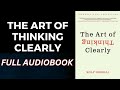 The Art of Thinking Clearly: Rolf Dobelli | FULL AUDIOBOOK