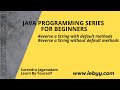 Program to Reverse A String in Java | Reverse A String | Reverse Words in a String in Java