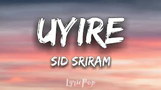 UYIRE - Sid Sriram | Gauthamante Radham | Lyrical Video | By LyricPop