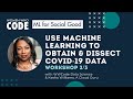 Use Machine Learning to Obtain and Dissect COVID-19 Data | Part 2