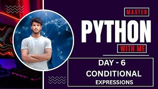 🚀 Day 6: Python Conditional Statements | Beginner to Pro Guide