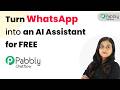 Turn WhatsApp into an AI Assistant for FREE