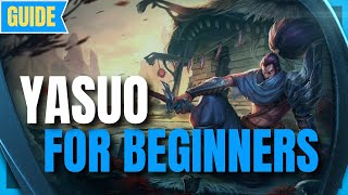 Yasuo Guide for Beginners: How to Play Yasuo - League of Legends Season 11 - Yasuo s11