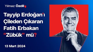 Tayyip Erdoğan'ı Çileden Çıkaran Fatih Erbakan "Zübük" mü? - Yılmaz Özdil