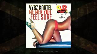 Vybz Kartel - Me Mek Yuh Feel Sure (So Unique Records) August 2014