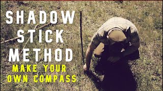 SHADOW STICK METHOD | PRIMITIVE COMPASS