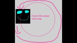 Circle Movement (Gdevelop tutorial) Updated