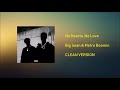 No Hearts, No Love [CLEAN] - Big Sean & Metro Boomin