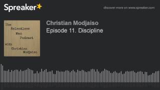 Episode 11. Discipline