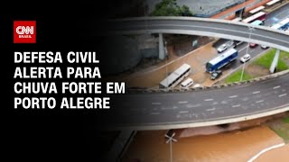 Defesa Civil alerta para chuva forte em Porto Alegre | AGORA CNN