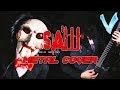 SAW THEME (HELLO ZEPP) [EPIC METAL COVER] (Little V)