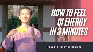 How to feel qi energy in three minutes | energy ball, sword fingers & chi pillars