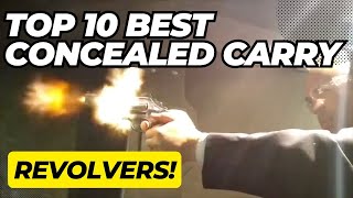Top 10 BEST Concealed Carry Revolvers