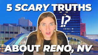 Five SCARY TRUTHS about Moving to RENO, NV | 5 THINGS TO KNOW ABOUT RENO | RENO, NEVADA REAL ESTATE