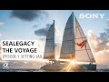 SeaLegacy The Voyage: Episode 1 Setting Sail | Shot on Sony