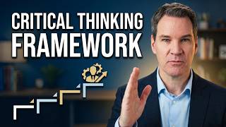 Improve Your Critical Thinking With This Framework