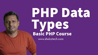 Data Types in PHP | Master PHP Data Types | How Data Types Work in PHP | Comprehensive Tutorial PHP