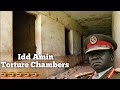 Idd Amin Torture Chambers in the palace of the kabaka of Buganda kingdom.