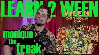 Learn 2 Ween - Monique The Freak