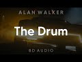 Alan Walker - The Drum (8D AUDIO) [WEAR HEADPHONES/EARPHONES]🎧