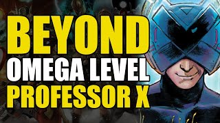 Beyond Omega Level: Professor X | Comics Explained