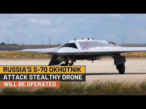 Latest Russia's S-70 Okhotnik Attack Stealthy Drone Will Be Operated ...