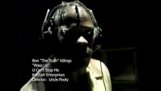 Ron "The Truth" Killings - Wass Up (2006) | Music Video