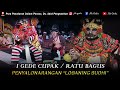 I Gede Cupak (Ratu Bagus) | Calonarang Pura Penataran Dalem Pancer Pengosekan, Ubud | Bag. 14