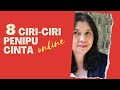 8 Ciri ciri mengenali scammer/ penipu cinta online - LDR tips