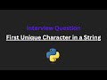 First Unique Character in a String - Leetcode 387 - Python