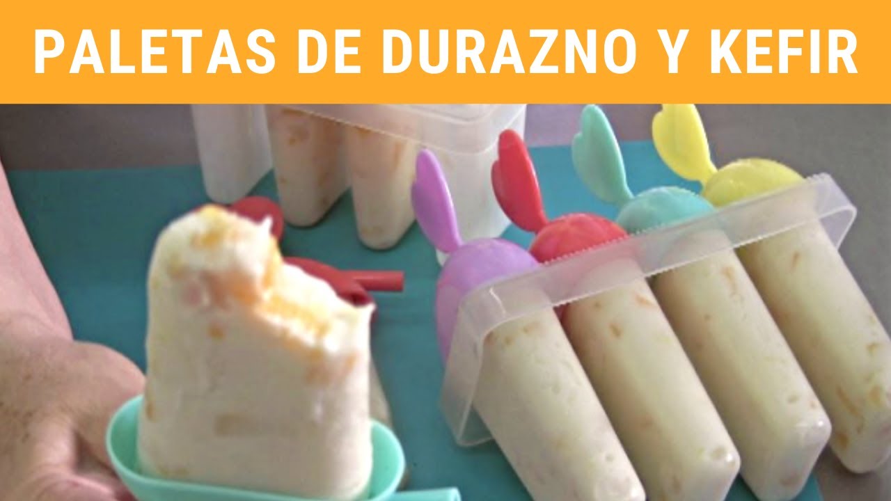 Paletas De Durazno Y Kefir (o Yogurt).- RecetasdeLuzMa - YouTube