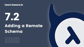 7.2 Adding a Remote Schema