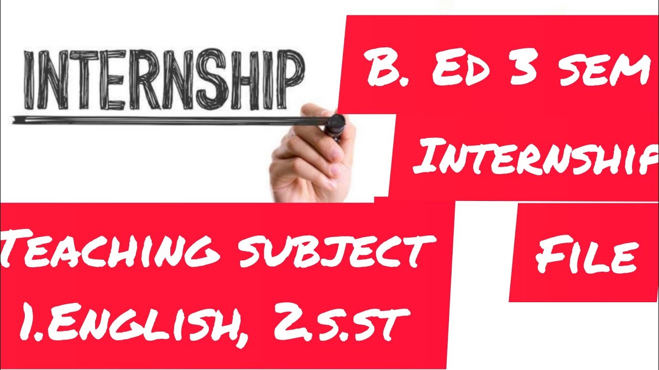 Internship File //b. Ed 3 Semester //teaching Subject S. St //English ...