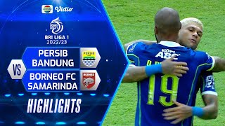 Highlights - PERSIB Bandung VS Borneo FC Samarinda | BRI Liga 1 2022/2023