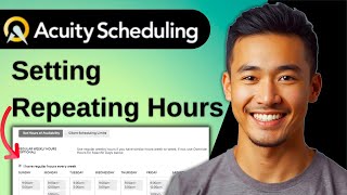 How To Setting Repeating Hours | Acuity Scheduling Tutorial