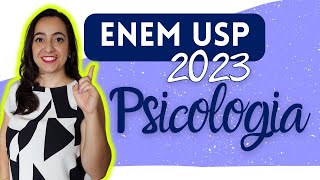 ENEM USP 2023 Como usar nota do ENEM 2022 para entrar na USP e fazer faculdade de PSICOLOGIA na USP