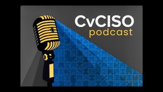CvCISO Podcast Episode 64 Joe Erle and the State of Cyber Insurance