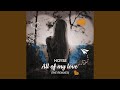 All of My Love (feat. An7Imp) (An7Imp Remix)